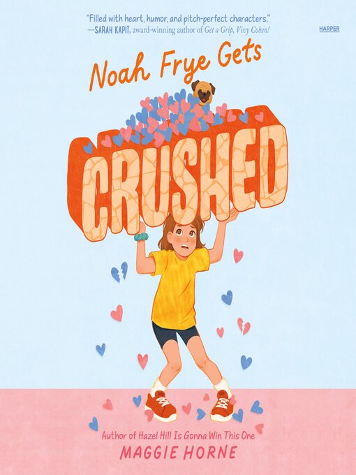 Title details for Noah Frye Gets Crushed by Maggie Horne - Available